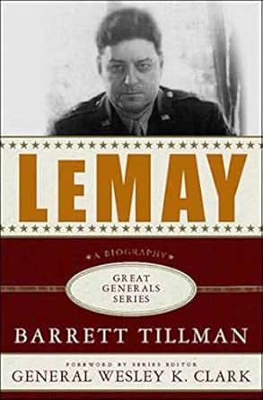 lemay a biography 1st edition barrett tillman ,wesley k clark 1403971358, 978-1403971357