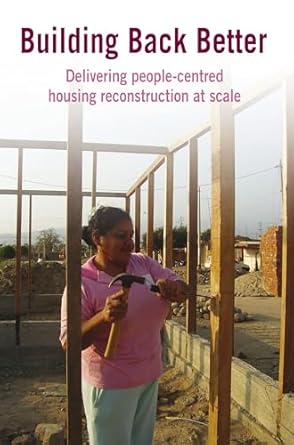 building back better delivering people centred housing reconstruction at scale 1st edition michal lyons ,theo