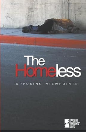 opposing viewpoints series the homeless 1st edition jennifer a hurley 073770750x, 978-0737707502
