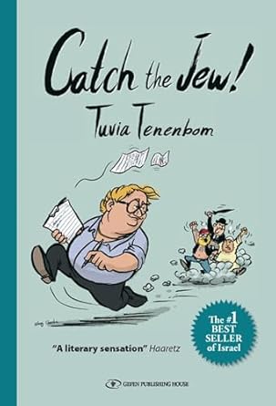 catch the jew eye opening education you will never look at israel the same way again 1st edition tuvia