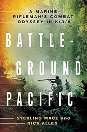 battleground pacific a marine riflemans combat odyssey in k/3/5 1st edition sterling mace 1250029635,