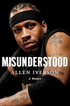 misunderstood a memoir 1st edition allen iverson ,ray beauchamp 1476784396, 978-1476784397