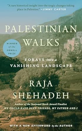 palestinian walks forays into a vanishing landscape 1st edition raja shehadeh 1416569669, 978-1416569664