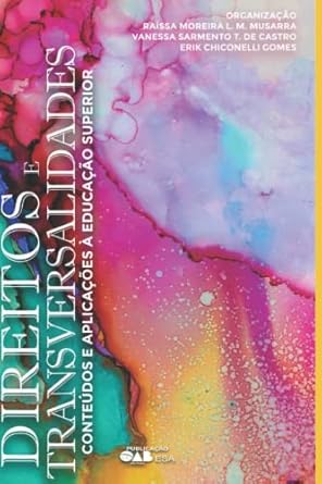 direitos e transversalidades conteudos e aplicacoes a educacao 1st edition raissa moreira lima mendes musarra