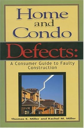 home and condo defects a consumer guide to faulty construction 1st edition thomas e miller ,rachel m miller