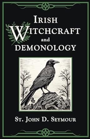 irish witchcraft and demonology 1st edition st john d seymour 1637235860, 978-1637235867