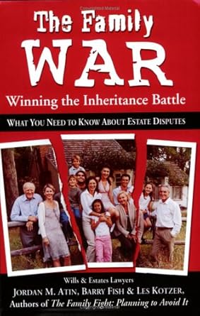 the family war winning the inheritance battle 1st edition jordin m atin ,barry fish ,les kotzer 0968351387,
