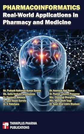 pharmacoinformatics real world applications in pharmacy and medicine 1st edition mr prakash nathaniel kumar