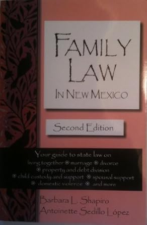 family law in new mexico living together marriage divorce 1st edition barbara l shapiro 0963217372,