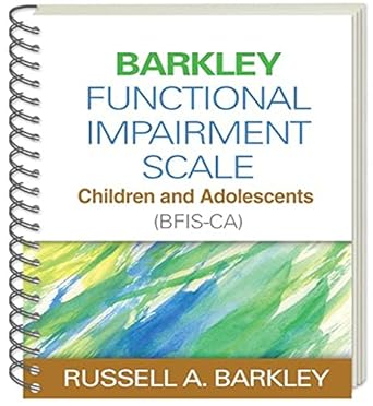 barkley functional impairment scale children and adolescents 1st edition russell a barkley 1462503950,