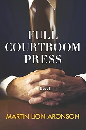 full courtroom press 1st edition martin lion aronson 1667841947, 978-1667841946
