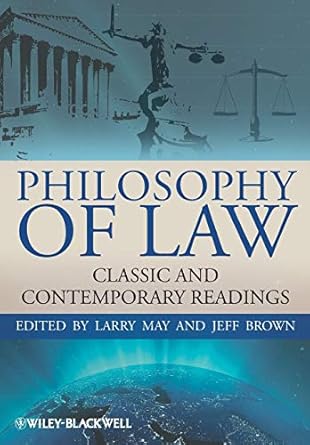 philosophy of law classic and contemporary readings 1st edition larry may ,jeff brown 140518387x,