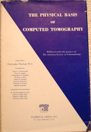 physical basis of computed tomography 1st edition christopher marshall 0875273149, 978-0875273143