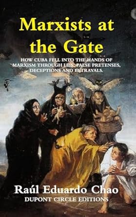 marxists at the gate 1st edition raul eduardo chao 0359741398, 978-0359741397
