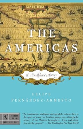 the americas a hemispheric history 1st edition felipe fernandez armesto 0812975545, 978-0812975543