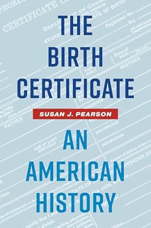 the birth certificate an american history 1st edition susan j pearson 1469679337, 978-1469679334