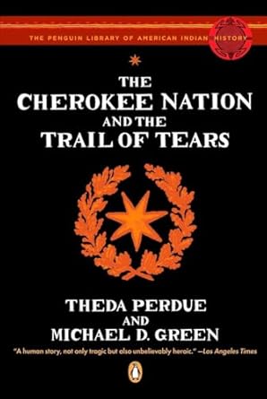 the cherokee nation and the trail of tears 1st edition theda perdue ,michael d green ,colin g calloway