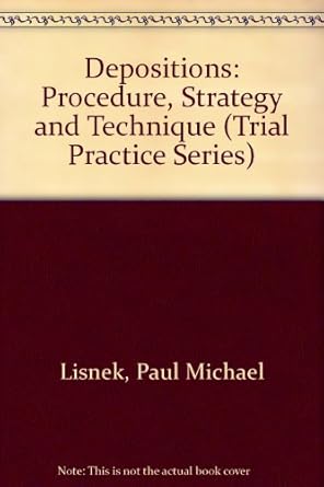 depositions procedure strategy and technique 1st edition paul michael lisnek ,michael j kaufman 0314044752,