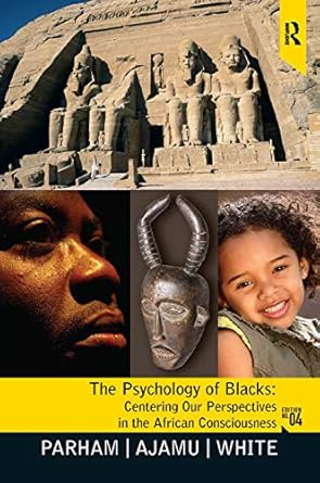 psychology of blacks centering our perspectives in the african consciousness 1st edition thomas a parham