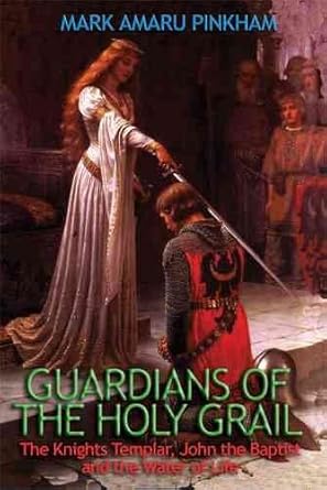 guardians of the holy grail 1st edition mark amaru pinkham 1931882282, 978-1931882286