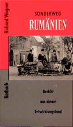 sonderweg rumanien bericht aus einem entwicklungsland 1st edition richard wagner 3880220476, 978-3880220478