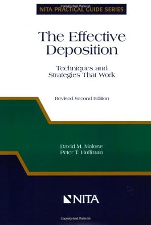 the effective deposition techniques and strategies that work 1st edition david m malone ,peter t hoffman
