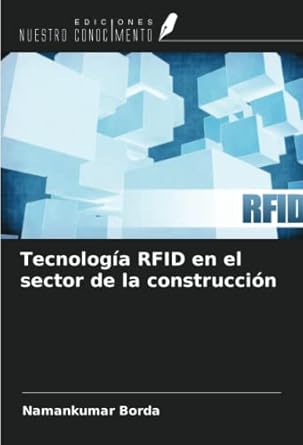 tecnologia rfid en el sector de la construccion 1st edition namankumar borda 6204776762, 978-6204776767