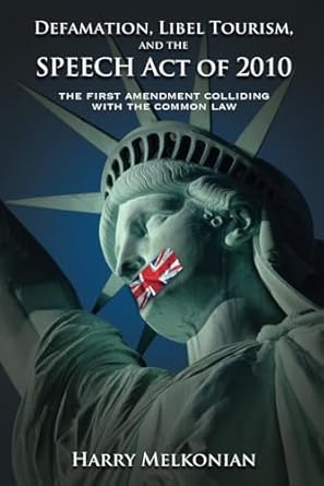 defamation libel tourism and the speech act of 2010 the first amendment colliding with the common law 1st