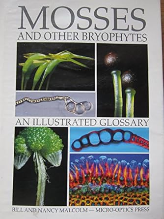 mosses and other bryophytes an illustrated glossary 1st edition bill malcolm ,nancy malcolm 0473067307,