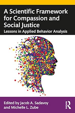 a scientific framework for compassion and social justice 1st edition jacob a sadavoy ,michelle l zube