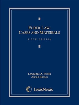 elder law cases and materials 1st edition lawrence frolik ,alison barnes 1632824493, 978-1632824493