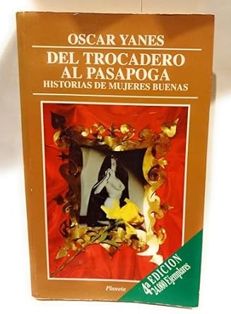 del trocadero al pasapoga historias de mujeres buenas 1st edition oscar yanes 9802711845, 978-9802711840
