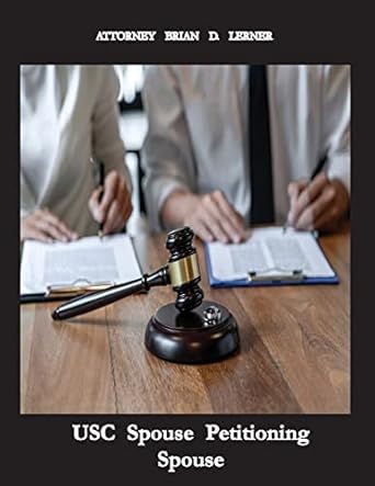 usc spouse petitioning spouse how to petition your husband or wife if you are a us citizen 1st edition brian