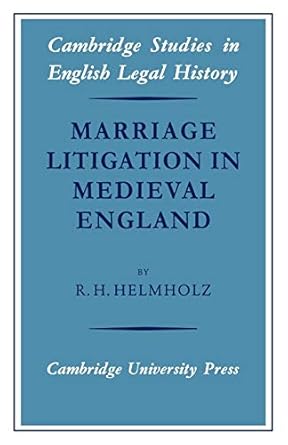 marriage litigation in medieval england 1st edition r h helmholz 0521035627, 978-0521035620