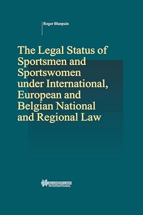 legal status of sportsmen and sportswomen under international european and belgian national and regional law