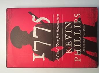 1775 a good year for revolution 1st edition kevin phillips 0670025127, 978-0670025121