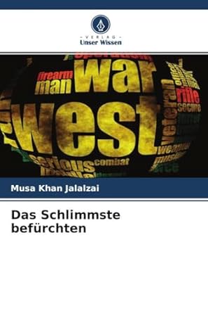 das schlimmste befurchten 1st edition musa khan jalalzai 6204293796, 978-6204293790