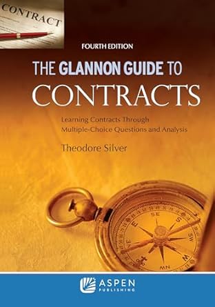 glannon guide to contracts learning contracts through multiple choice questions and analysis 1st edition