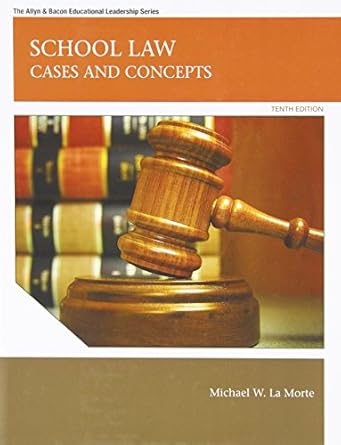 school law cases and concepts 1st edition michael lamorte 0137072473, 978-0137072477