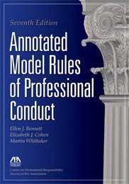 annotated model rules of professional conduct 1st edition ellen j bennett 1614380163, 978-1614380160