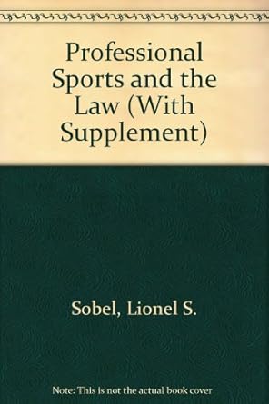 professional sports and the law 1st edition lionel s sobel 0882380605, 978-0882380605