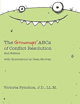 the grownups abcs of conflict resolution 1st edition victoria pynchon 0615831729, 978-0615831725>