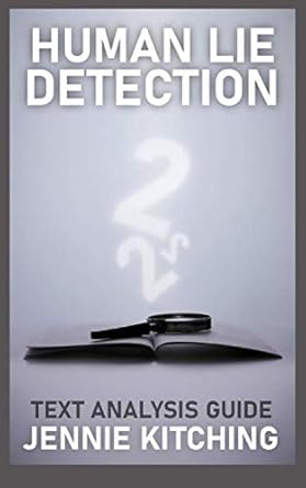 human lie detection 2 text analysis guide 1st edition j kitching 1980320578, 978-1980320579