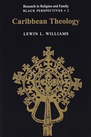 caribbean theology second printing 1st edition lewin williams 082046709x, 978-0820467092