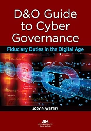 dando guide to cyber governance fiduciary duties in the digital age 1st edition jody r westby 1639050027,>
