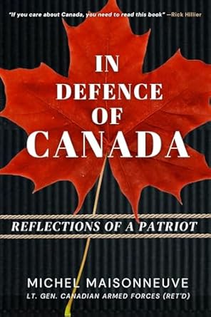 in defence of canada reflections of a patriot 1st edition general maisonneuve 1990823955, 978-1990823954