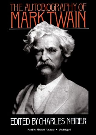 the autobiography of mark twain 1st edition mark twain ,charles neider ,michael anthony 1441744665,