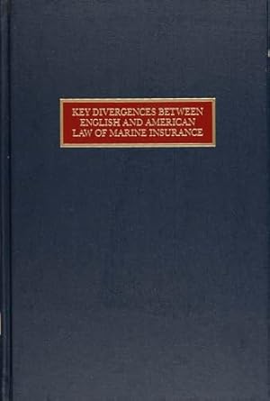 key divergences between english and american law of marine insurance 1st edition thomas j schoenbaum
