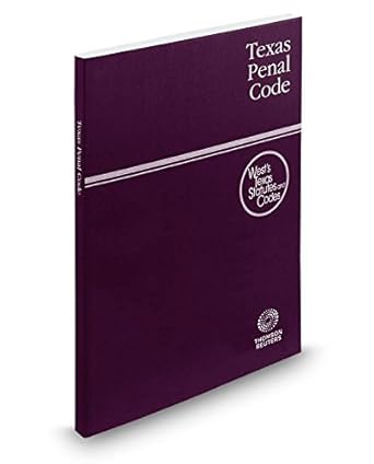 texas penal code 2018 wests texas statutes and codes 1st edition state of texas 0314697314, 978-0314697318>