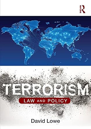 terrorism law and policy 1st edition david lowe 1138655317, 978-1138655317